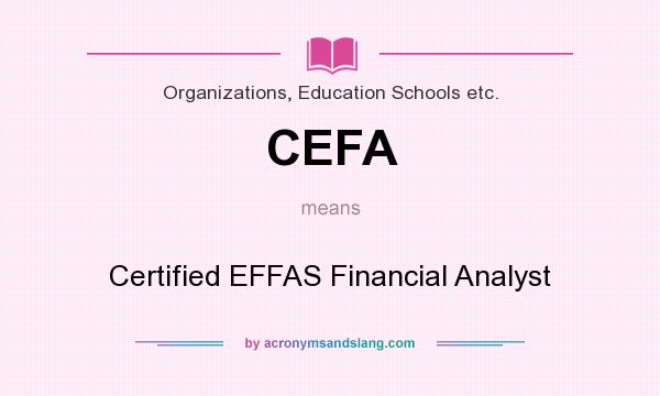 What does CEFA mean? It stands for Certified EFFAS Financial Analyst