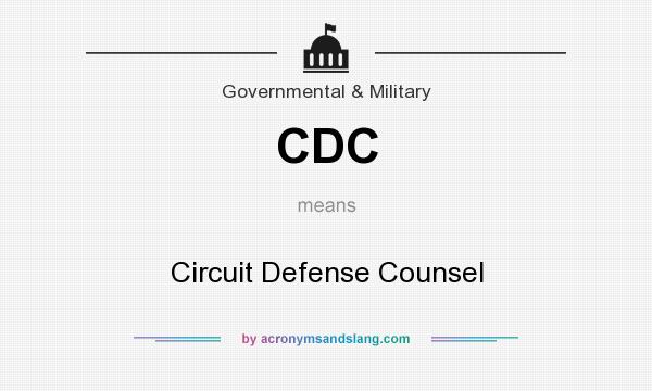 What does CDC mean? It stands for Circuit Defense Counsel