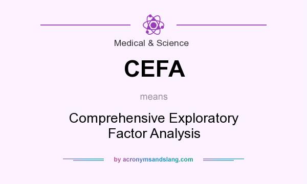 What does CEFA mean? It stands for Comprehensive Exploratory Factor Analysis