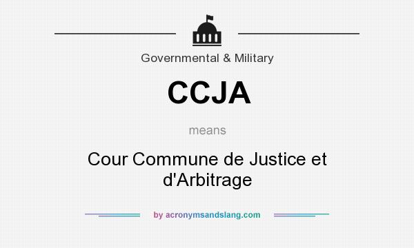 What does CCJA mean? It stands for Cour Commune de Justice et d`Arbitrage