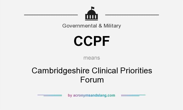 What does CCPF mean? It stands for Cambridgeshire Clinical Priorities Forum