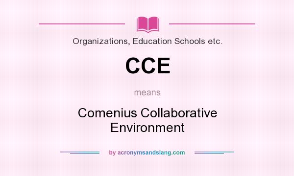 What does CCE mean? It stands for Comenius Collaborative Environment