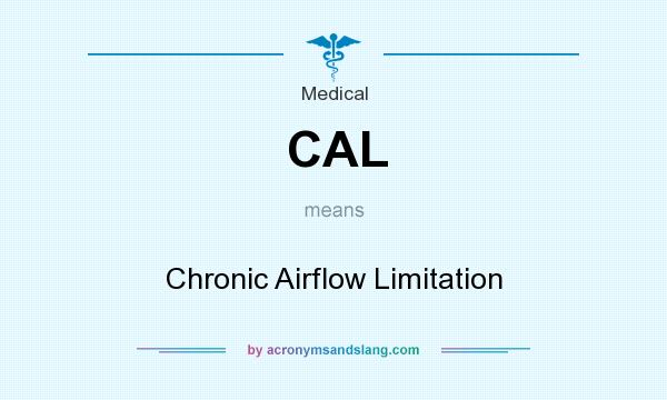 What does CAL mean? It stands for Chronic Airflow Limitation