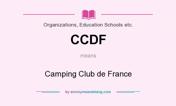 What does CCDF mean? It stands for Camping Club de France