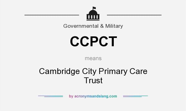 What does CCPCT mean? It stands for Cambridge City Primary Care Trust