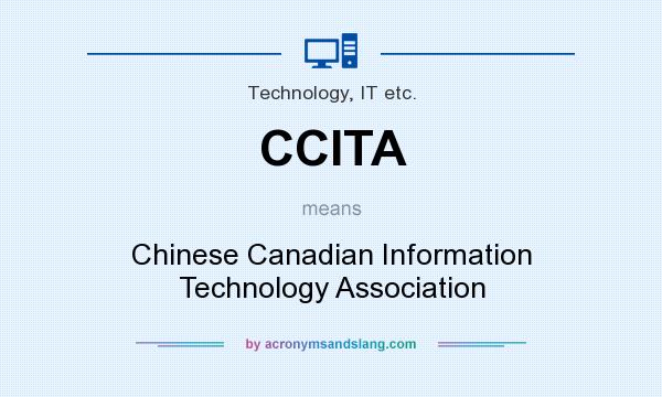 What does CCITA mean? It stands for Chinese Canadian Information Technology Association
