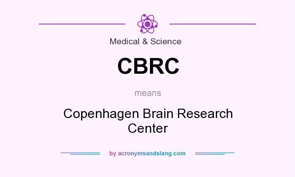 What does CBRC mean? It stands for Copenhagen Brain Research Center