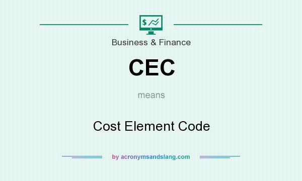 What does CEC mean? It stands for Cost Element Code
