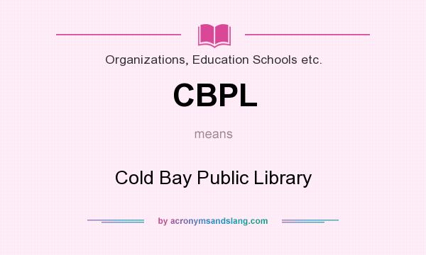 What does CBPL mean? It stands for Cold Bay Public Library