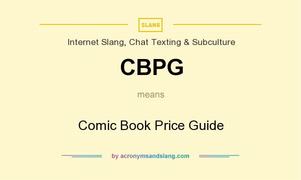 What does CBPG mean? It stands for Comic Book Price Guide