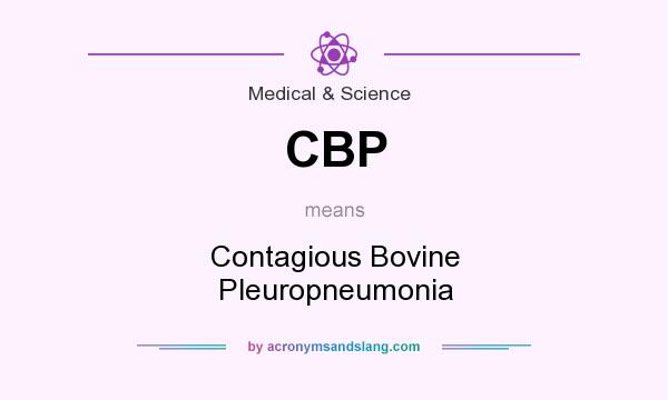 What does CBP mean? It stands for Contagious Bovine Pleuropneumonia