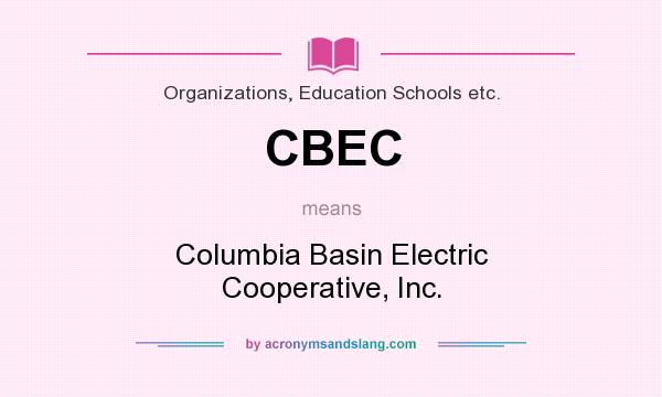What does CBEC mean? It stands for Columbia Basin Electric Cooperative, Inc.