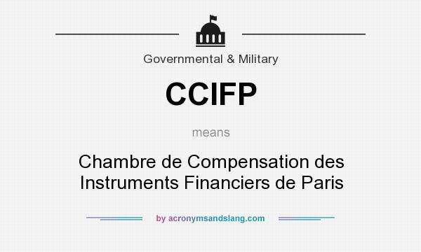 What does CCIFP mean? It stands for Chambre de Compensation des Instruments Financiers de Paris