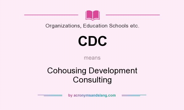 What does CDC mean? It stands for Cohousing Development Consulting