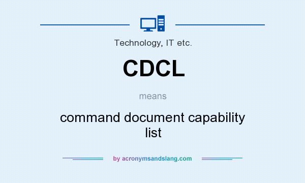 What does CDCL mean? It stands for command document capability list