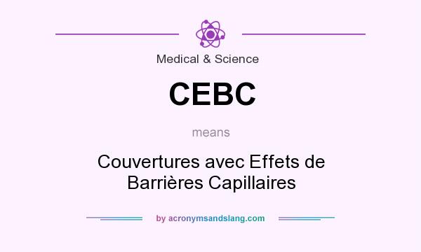 What does CEBC mean? It stands for Couvertures avec Effets de Barrières Capillaires
