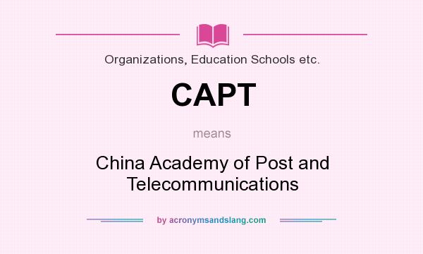 What does CAPT mean? It stands for China Academy of Post and Telecommunications