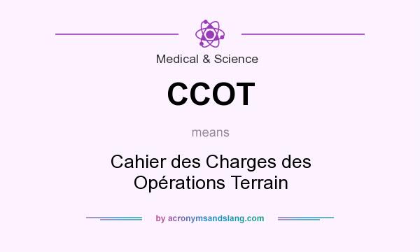 What does CCOT mean? It stands for Cahier des Charges des Opérations Terrain