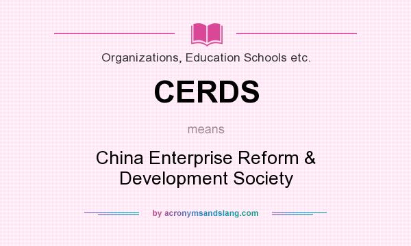 What does CERDS mean? It stands for China Enterprise Reform & Development Society