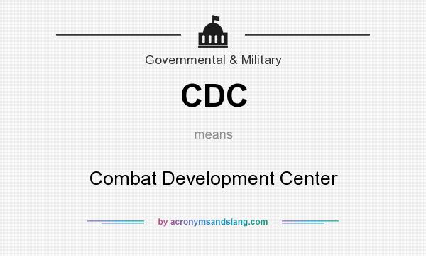 What does CDC mean? It stands for Combat Development Center
