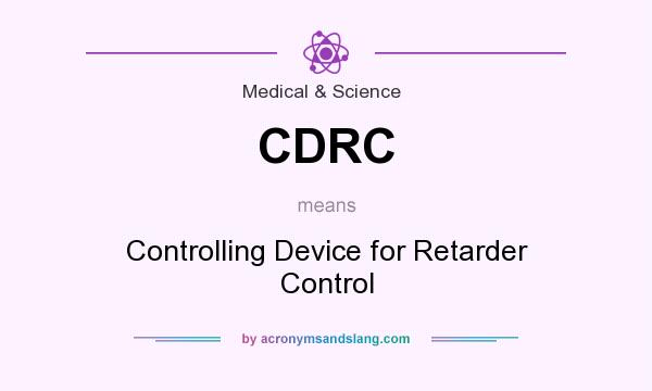 What does CDRC mean? It stands for Controlling Device for Retarder Control