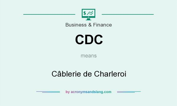 What does CDC mean? It stands for Câblerie de Charleroi