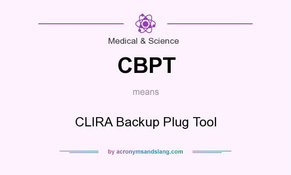 What does CBPT mean? It stands for CLIRA Backup Plug Tool