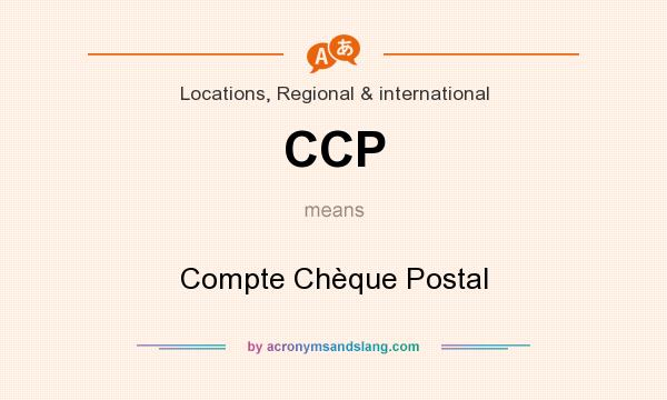 What does CCP mean? It stands for Compte Chèque Postal