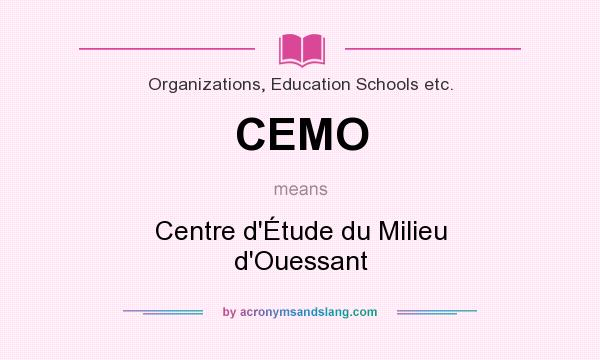 What does CEMO mean? It stands for Centre d`Étude du Milieu d`Ouessant