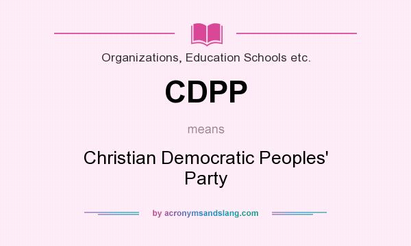 What does CDPP mean? It stands for Christian Democratic Peoples` Party