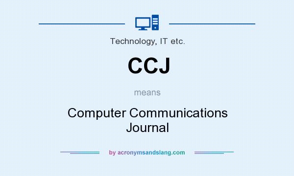 What does CCJ mean? It stands for Computer Communications Journal