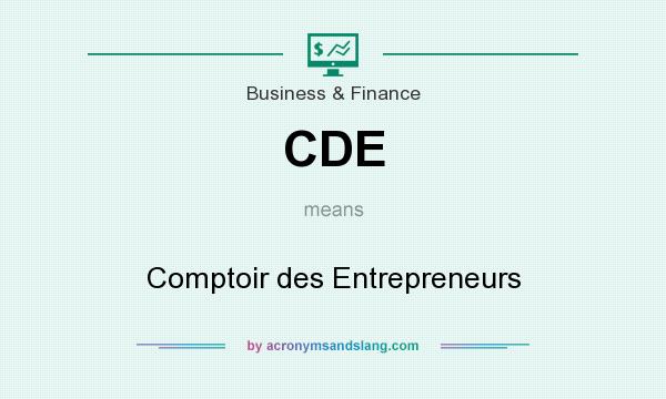 What does CDE mean? It stands for Comptoir des Entrepreneurs