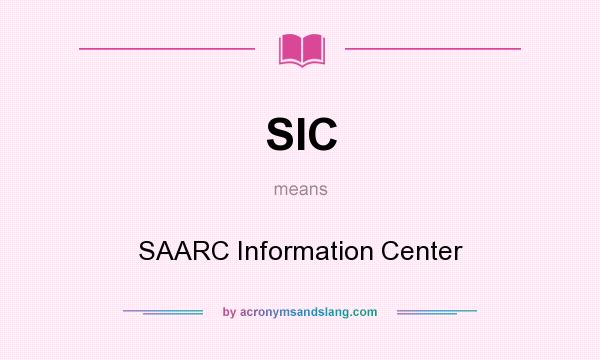 What does SIC mean? It stands for SAARC Information Center