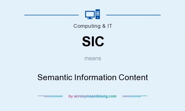 What does SIC mean? It stands for Semantic Information Content