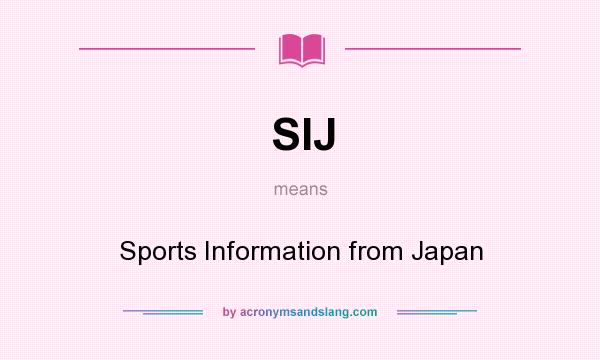 What does SIJ mean? It stands for Sports Information from Japan