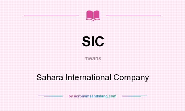 What does SIC mean? It stands for Sahara International Company