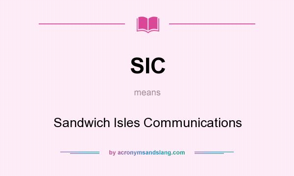 What does SIC mean? It stands for Sandwich Isles Communications