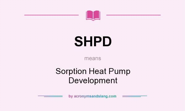 What does SHPD mean? It stands for Sorption Heat Pump Development