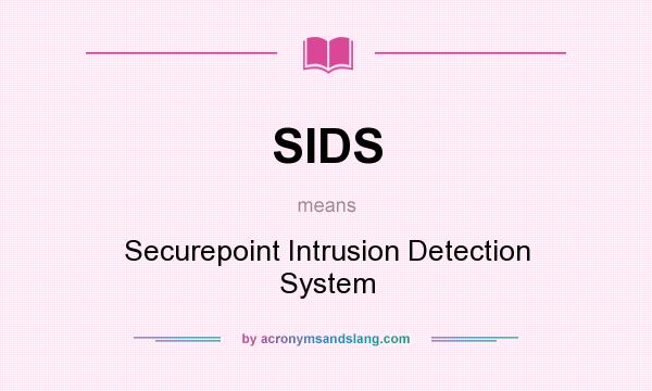 What does SIDS mean? It stands for Securepoint Intrusion Detection System