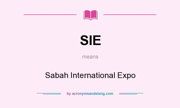 What does SIE mean? It stands for Sabah International Expo