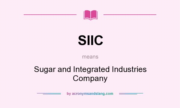 What does SIIC mean? It stands for Sugar and Integrated Industries Company