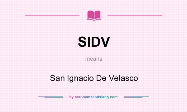 What does SIDV mean? It stands for San Ignacio De Velasco
