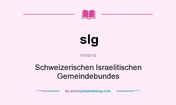 What does sIg mean? It stands for Schweizerischen Israelitischen Gemeindebundes
