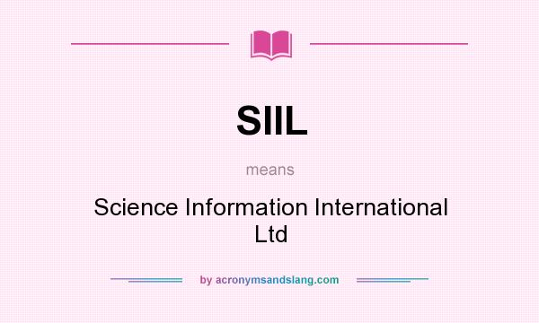 What does SIIL mean? It stands for Science Information International Ltd