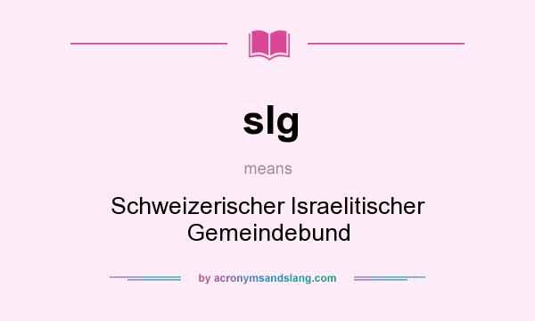 What does sIg mean? It stands for Schweizerischer Israelitischer Gemeindebund