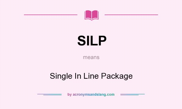 What does SILP mean? It stands for Single In Line Package