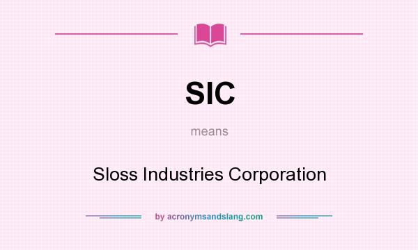 What does SIC mean? It stands for Sloss Industries Corporation