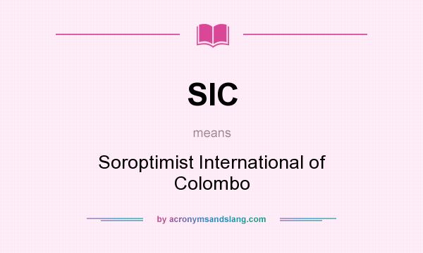 What does SIC mean? It stands for Soroptimist International of Colombo