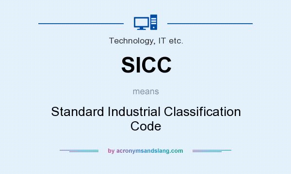 What does SICC mean? It stands for Standard Industrial Classification Code