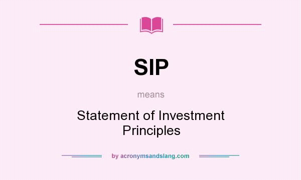 What does SIP mean? It stands for Statement of Investment Principles